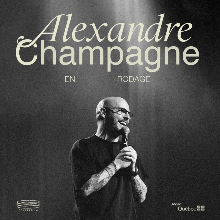 Alexandre Champagne – En rodage