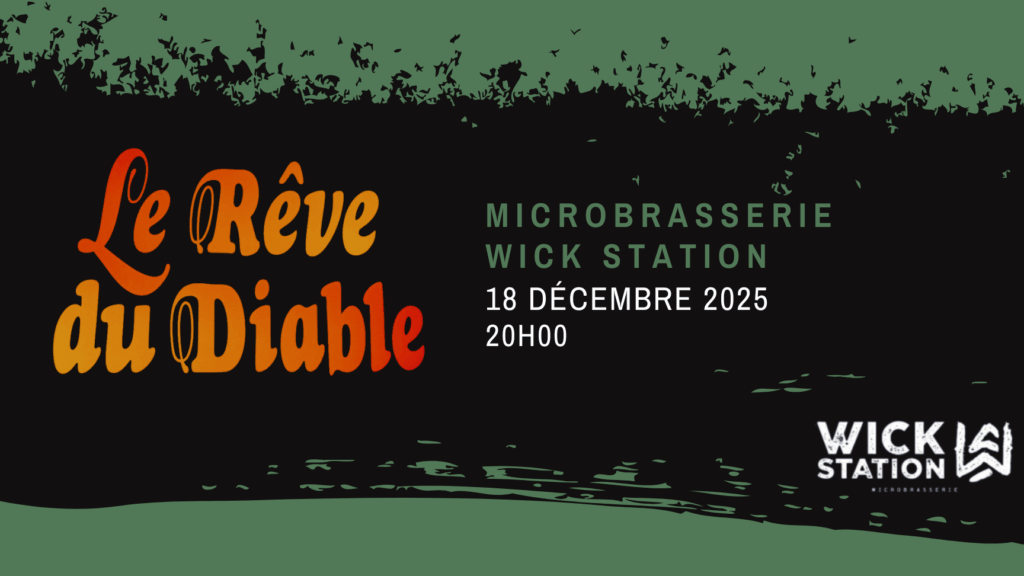 RÊVE DU DIABLE // MICROBRASSERIE WICK STATION